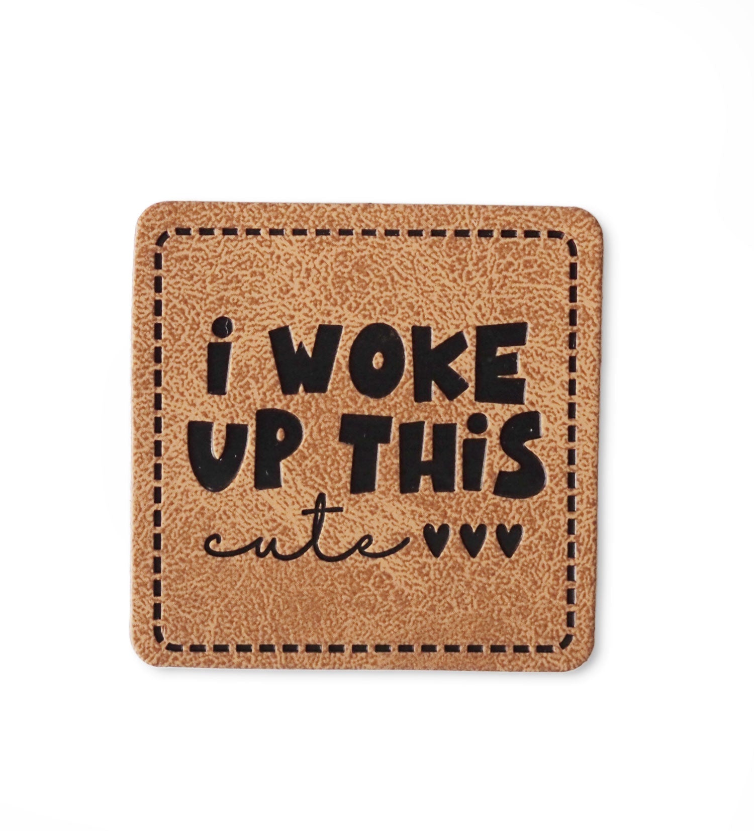paul-clara-kunstlederlabels-i-woke-up-this-cute-label-4x4 image 1