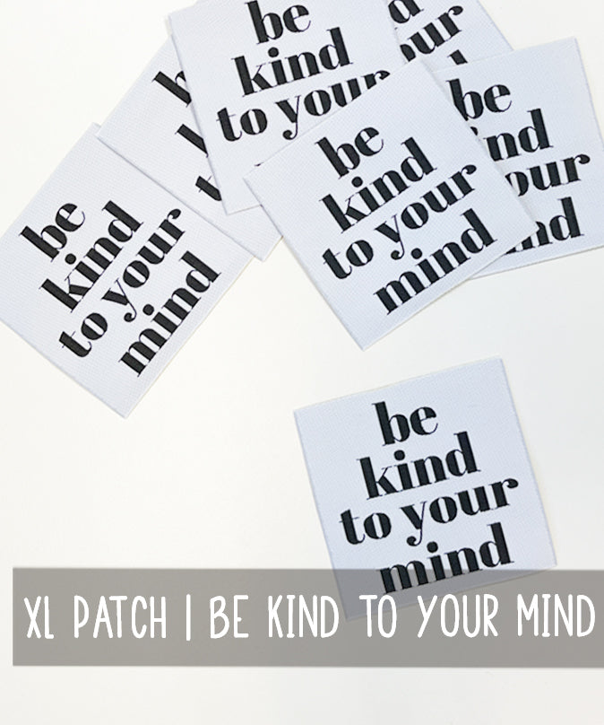 lenipepunkt-xl-patch-be-kind-to-your-mind-aufn-her-7x7 image 1