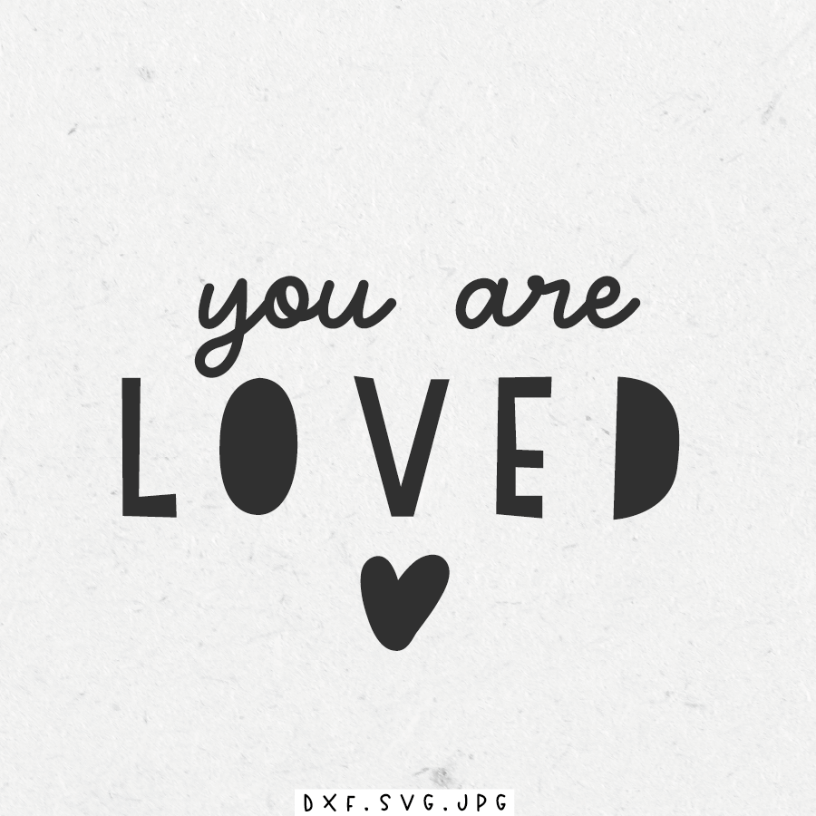 paul-clara-plottdatei-you-are-loved-plottervorlage-download image 1